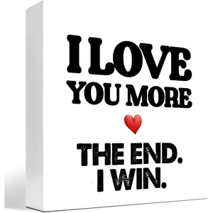 Rustic Minimalist "I Love You More The End I Win" Wooden Block Sign - Decorative Home Plaque, Decoration Gift for Bedroom, Wedding Room Shelf Table Desk Decor