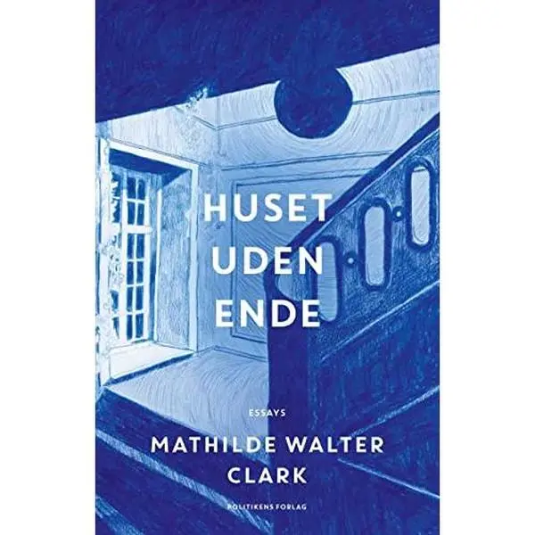 USED Book - Huset uden ende by Mathilde Walter Clark (Hardcover) - danish