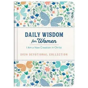 USED-Daily Wisdom for Women 2020 Devotional Collection: I Am a New Creation in Christ by Compiled by Barbour Staff (Hardcover)