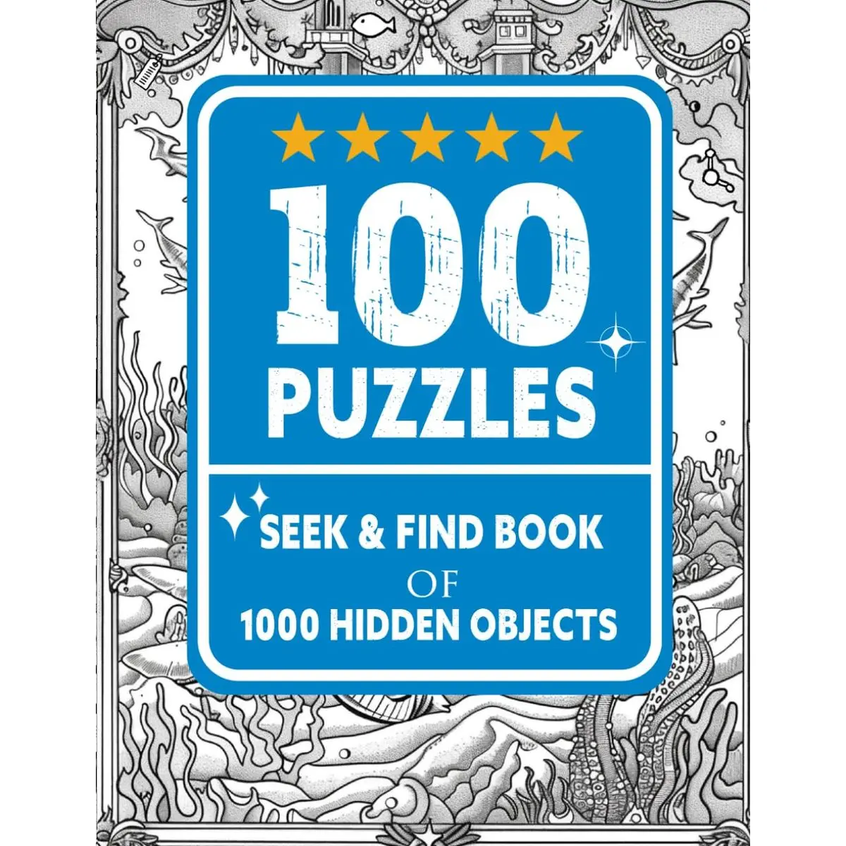 100 Puzzles Seek and Find Book: 1000 Hidden Objects Paperback – August 23, 2024