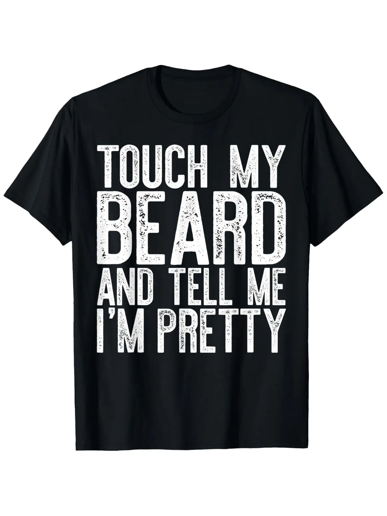 Funny Beard Men'S T-Shirt- "Touch My Beard And Tell Me I'M Pretty" Graphic T-Shirt, Lightweight And Washable, Casual Crew Neck Short Sleeve, Suitable for Casual Wear, Sports And Outdoor Activities, Beard Additions, Sportswear, Fun Design, Comforta