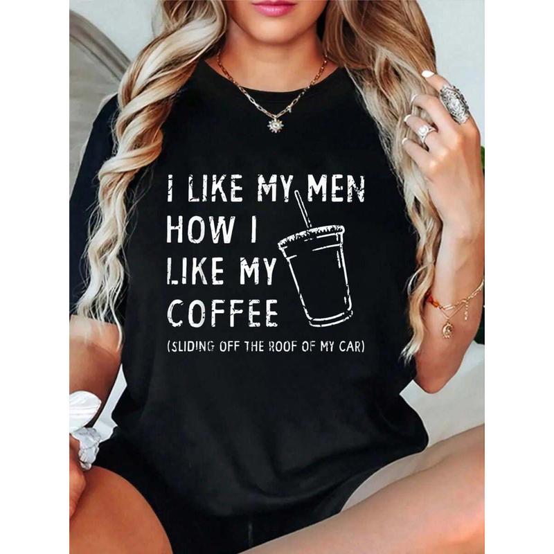 Funny “I Like My Men Like My Coffee” Sarcastic Graphic Tee - Sliding Off The Roof Car Meme Unisex T-Shirt for Humor & Car Lovers