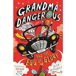 USED-Grandma Dangerous and the Egg of Glory by Mitchell, Kita (Paperback)