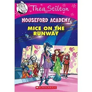 USED-Thea Stilton Mouseford Academy Mice on the Runway by Thea Stilton (Paperback)