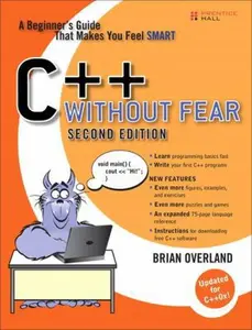 USED-C++ Without Fear: A Beginner's Guide That Makes You Feel Smart by Brian Overland (Paperback)