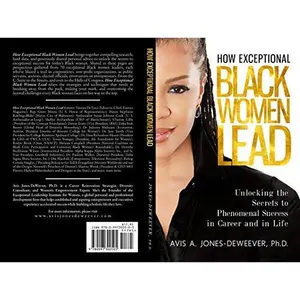 USED-How Exceptional Black Women Lead: Unlocking the Secrets to Creating Phenomenal Success in Career and in Life by Dr. Avis Jones-DeWeever (Paperback)