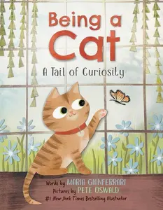 Being a Cat: A Tail of Curiosity by Maria Gianferrari||Pete Oswald [Hardback Book]