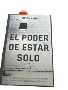 THE POWER OF BEING ALONE (Embracing My Solitude): EL PODER DE ESTAR SOLO (Abrazando mi Soledad) (Spanish Edition) Paperback Book