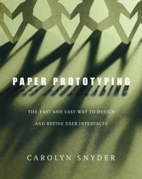 USED Book - Paper Prototyping: The Fast and Easy Way to Design and Refine User Interfaces by Snyder, Carolyn (Paperback) - english