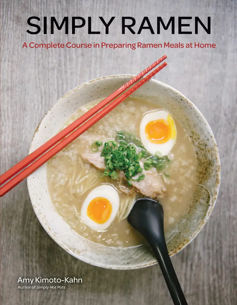 USED Book - Simply Ramen: A Complete Course in Preparing Ramen Meals at Home by Kimoto-Kahn, Amy (Hardcover) - english