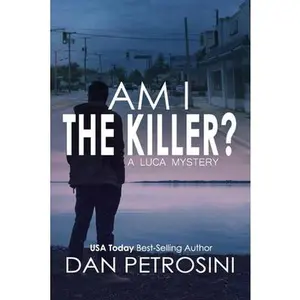 USED-Am I the Killer?: A Luca Mystery Book 1 by Petrosini, Dan (Paperback)