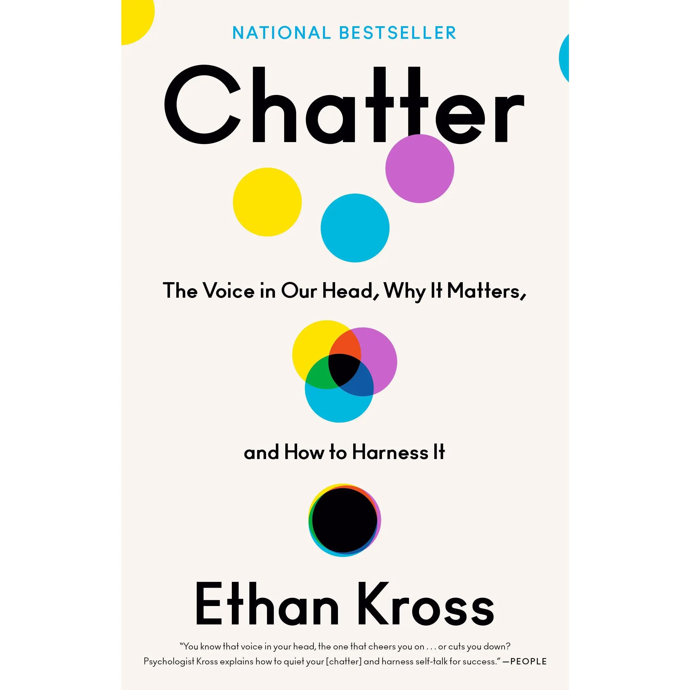 Chatter: The Voice in Our Head, Why It Matters, and How to Harness It -- Ethan Kross - Paperback
