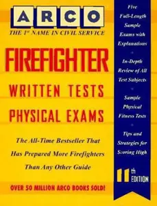 USED-Firefighter/Written Tests Physical Exams: Written Tests Physical Exams (Arco Master the Firefighter) by Robert Andriuolo (Paperback)