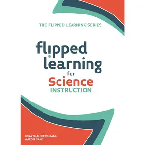 USED-Flipped Learning for Science Instruction by Bergmann, Jonathan (Paperback)