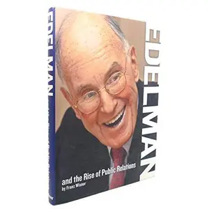 USED-Edelman and the Rise of Public Relations by Franz Wisner (Hardcover)