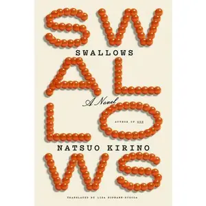 Swallows -- Natsuo Kirino - Hardcover