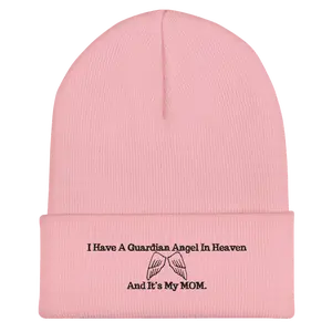 I Have A Guardian In Heaven "MOM"  Cuffed Beanie