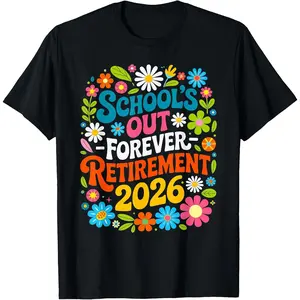 100% Cotton Retro School's Out Forever Retirement 2026 Retired Teacher T-Shirt
