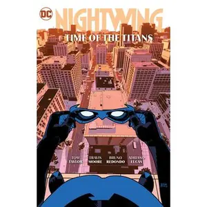 Nightwing Vol. 5: Time of the Titans -- Tom Taylor, Paperback