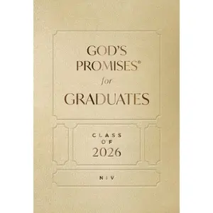 God's Promises for Graduates: Class of 2026 - Gold NIV: New International Version (The Perfect Christian Graduation Gift to Celebrate Your Grad)