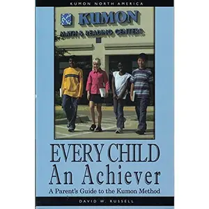 USED Book - Every child an achiever- A parent's guide to the Kumon method by david W. Russell (Paperback) - english