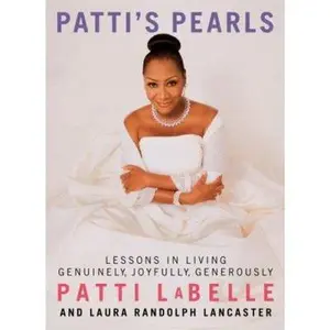USED-Patti's Pearls: Lessons in Living Genuinely, Joyfully, Generously by Patti LaBelle (Hardcover)
