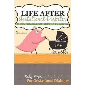 USED-Life After Gestational Diabetes: 14 Ways To Reverse Your Risk Of Type 2 Diabetes by Ford, Mathea (Paperback)