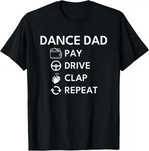 Dance Dad Pay Drive Clap Casual Short Sleeve Cotton T-Shirt