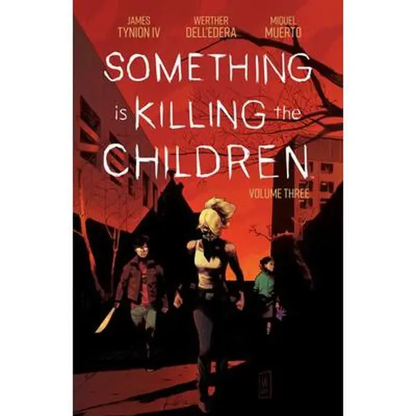 Something Is Killing the Children Vol. 3 - James Tynion IV, Thriller Horror Graphic Novel Comics, Paperback