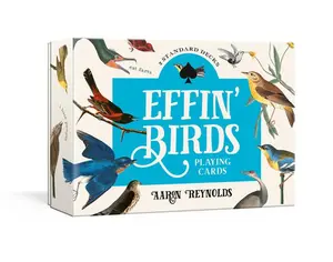 Effin' Birds Playing Cards: Two Standard Decks -- Aaron Reynolds, Cards