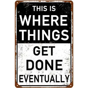 Funny Garage Metal Tin Signs Man Cave Decor For Men Vintage Personalized Wall Art Shop Accessories Man Garage Poster Workshop Sign Garage Decor This Is Where Things Get Done Eventually Sign 8x12 Inch