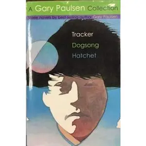 USED-A Gary Paulsen Collection - Tracker, Dogsong, Hatchet by Gary Paulsen (Hardcover)