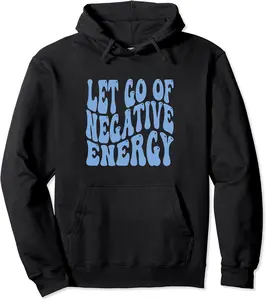 Let Go Of Negative Energy Retro Groovy Pullover Hoodie - Clydebell Shop 22B0CX5PT26H