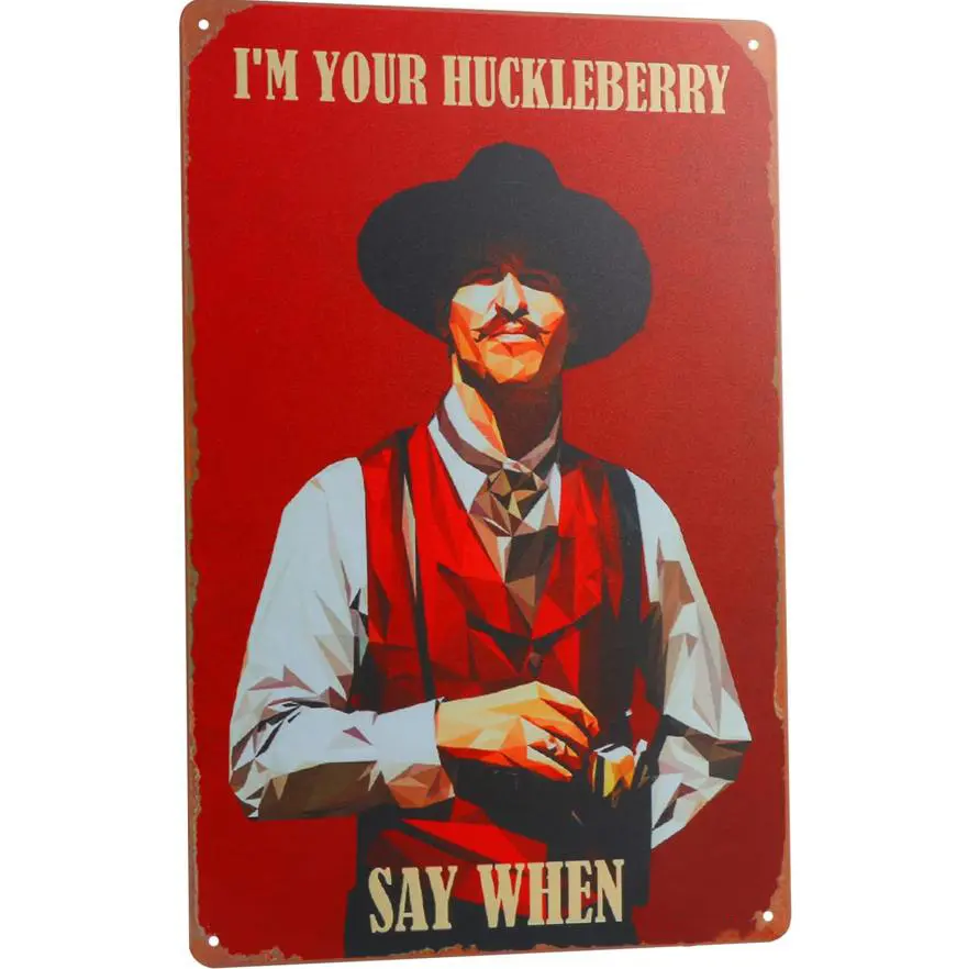 West Cowboy Movie Tin Sign,Vintage I'm Your Huckleberry Metal Sign,Holliday Movie Poster Iron Sign,Dominic Wall Decor for Bars,Garage,Cafes,Pubs 8x12