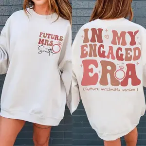 In My Engaged Era Mrs. Sweatshirt, Custom Bride Shirt, Personalized Future Mrs. Shirt, Engagement Gift, Bride Shower Gift, Gift For Bride VQWW L