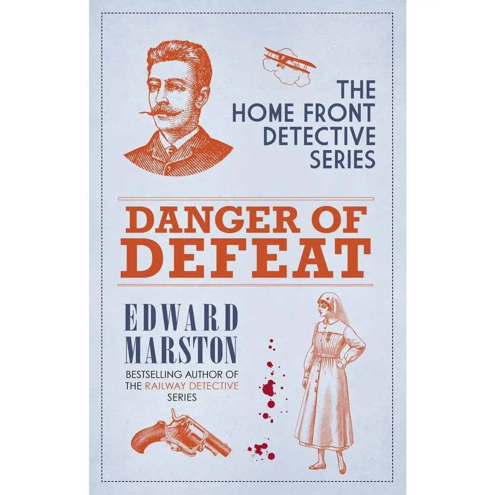 USED-Danger of Defeat: The Compelling Wwi Murder Mystery Series by Marston, Edward (Paperback)