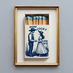How Lucky Are We Matchbox Print