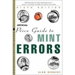 USED-The Official Price Guide to Mint Errors, 6th Edition by Alan Herbert (Paperback)