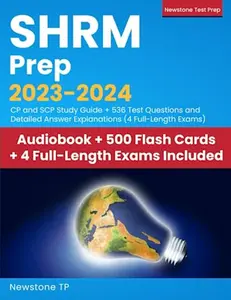 USED-SHRM Prep 2023-2024: CP and SCP Study Guide + 536 Test Questions and Detailed Answer Explanations (4 Full-Length Exams) by Newstone TP (Paperback)