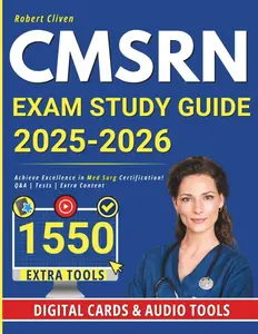 CMSRN Exam Prep: Achieve Excellence in Med Surg Certification! Tests | +950 Q&A | Extra Content