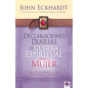 USED Book - Declaraciones Diarias de Guerra Espiritual Para La Mujer: Principios Bíblicos Para Derrotar Al Enemigo by Eckhardt, John (Paperback) - Spanish