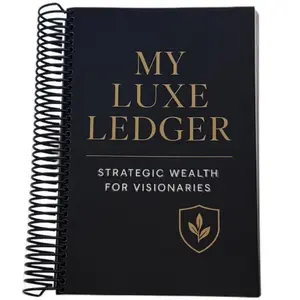 My Luxe Ledger - Strategic Wealth for Visionaries | Signature Edition 470-Page Financial Planner with 12 Undated Calendars & 600+ Affirmations for Women's Budgeting & Wealth Building  Planner Workbook Mash-Up Wealth Identity Work +5 more workbooks