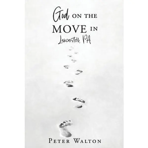 USED-God on the Move in Lancaster, Pa by Walton, Peter (Paperback)