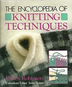 USED-The Encyclopedia of Knitting Techniques by Debby. Robinson (Hardcover)