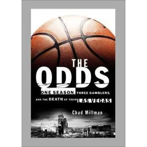 USED-The Odds: One Season, Three Gamblers, and the Death of Their Las Vegas by Chad Millman (Hardcover)