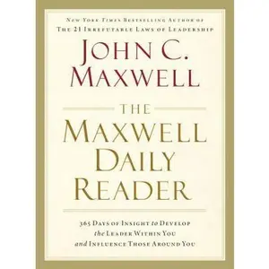 USED-The Maxwell Daily Reader: 365 Days of Insight to Develop the Leader Within You and Influence Those Around You by Maxwell, John C. (Hardcover)