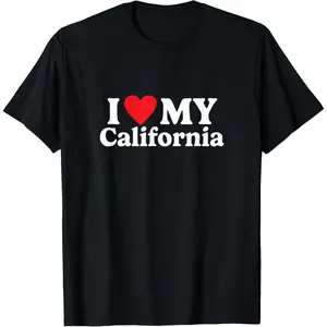 100% Cotton I love my California Funny T-Shirt