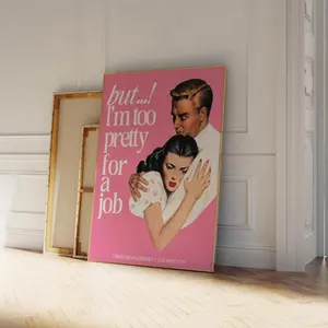 Unframe I'm too pretty for a job Retro Woman Funny Work Office Poster Trendy Vintage Housewife Wall art quote Print aesthetic girly decor 60s 70s