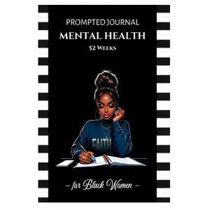 Mental Health Journal for Black Women: 52 Week With Guided Prompts and Positive Affirmations to Improve Well-being Paperback