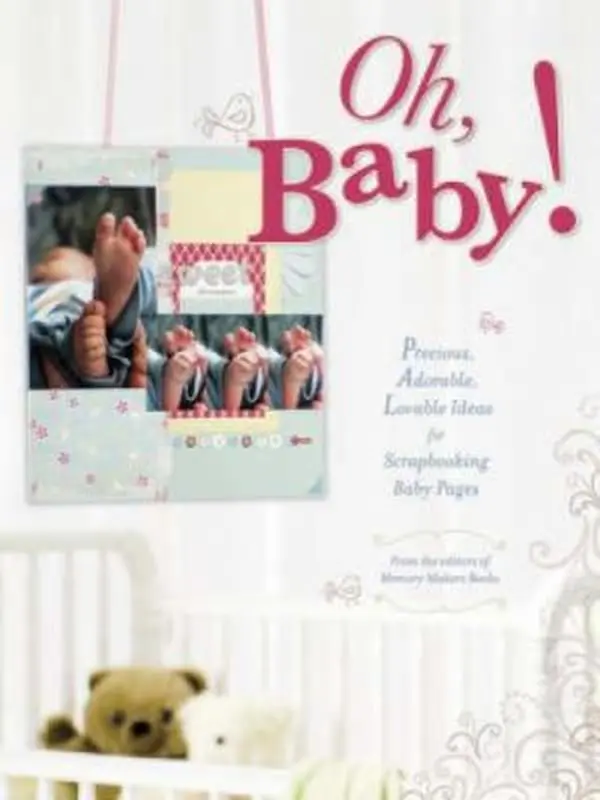 Used: Oh, Baby! Precious Scrapbook Layout Ideas for Baby Pictures (Paperback), Scrapbook Layouts